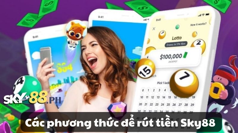 Sky88 cung cấp nhiều hình thức cho thành viên rút thưởng