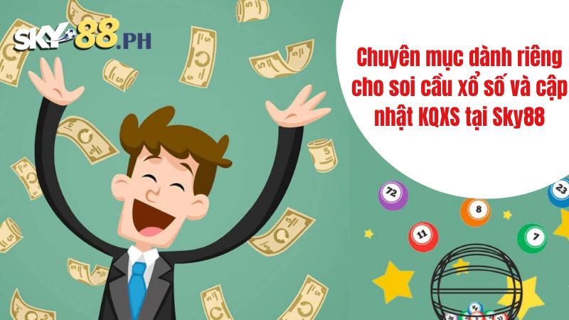 Chuyên mục dành riêng cho soi cầu xổ số và cập nhật KQXS tại Sky88