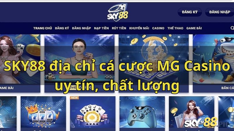 Địa chỉ cá cược MG Casino uy tín