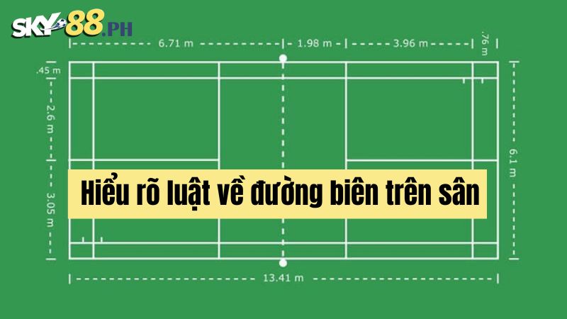 Hiểu rõ luật về đường biên trên sân